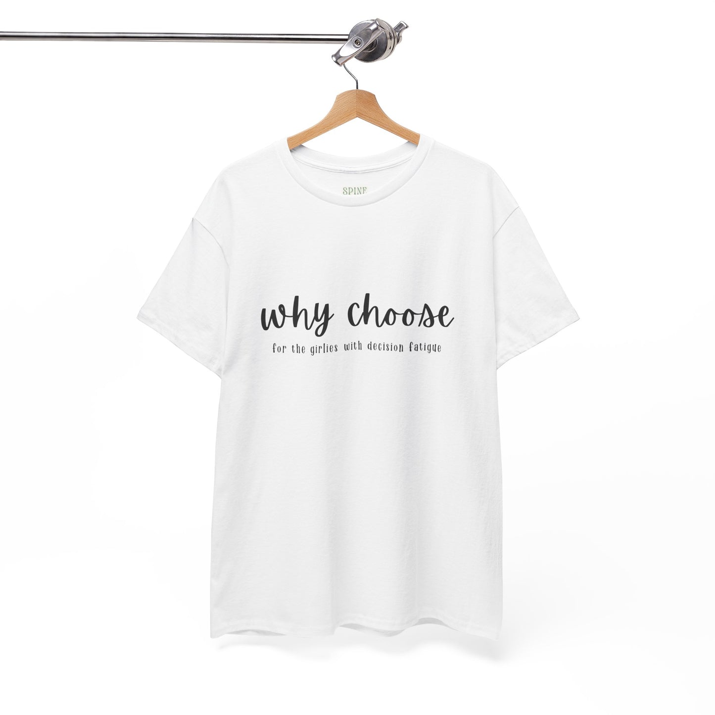 Why Choose Decision Fatigue Tee