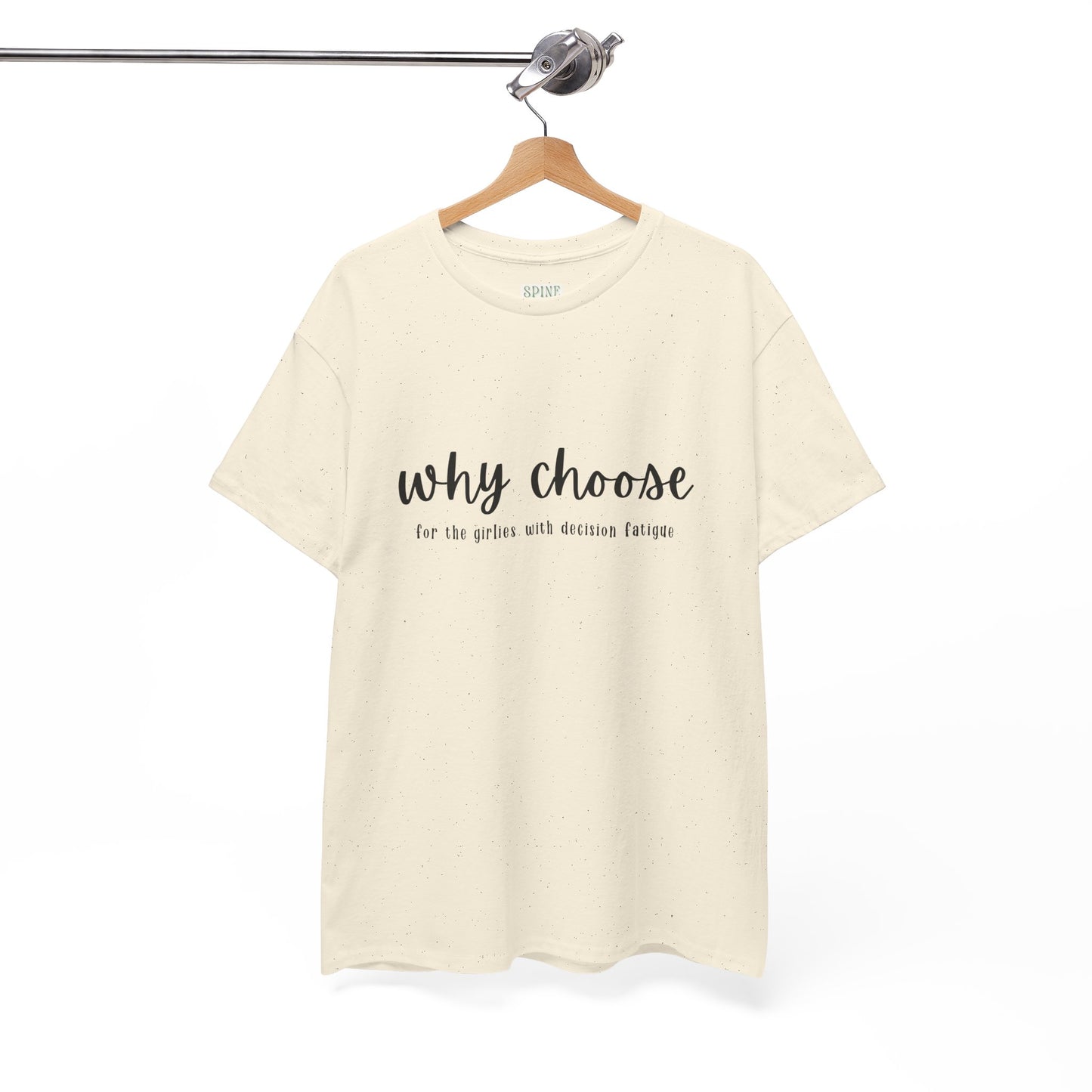 Why Choose Decision Fatigue Tee