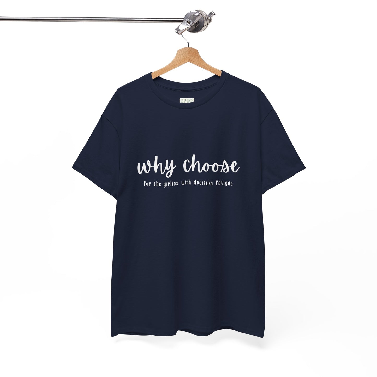 Why Choose Decision Fatigue Tee