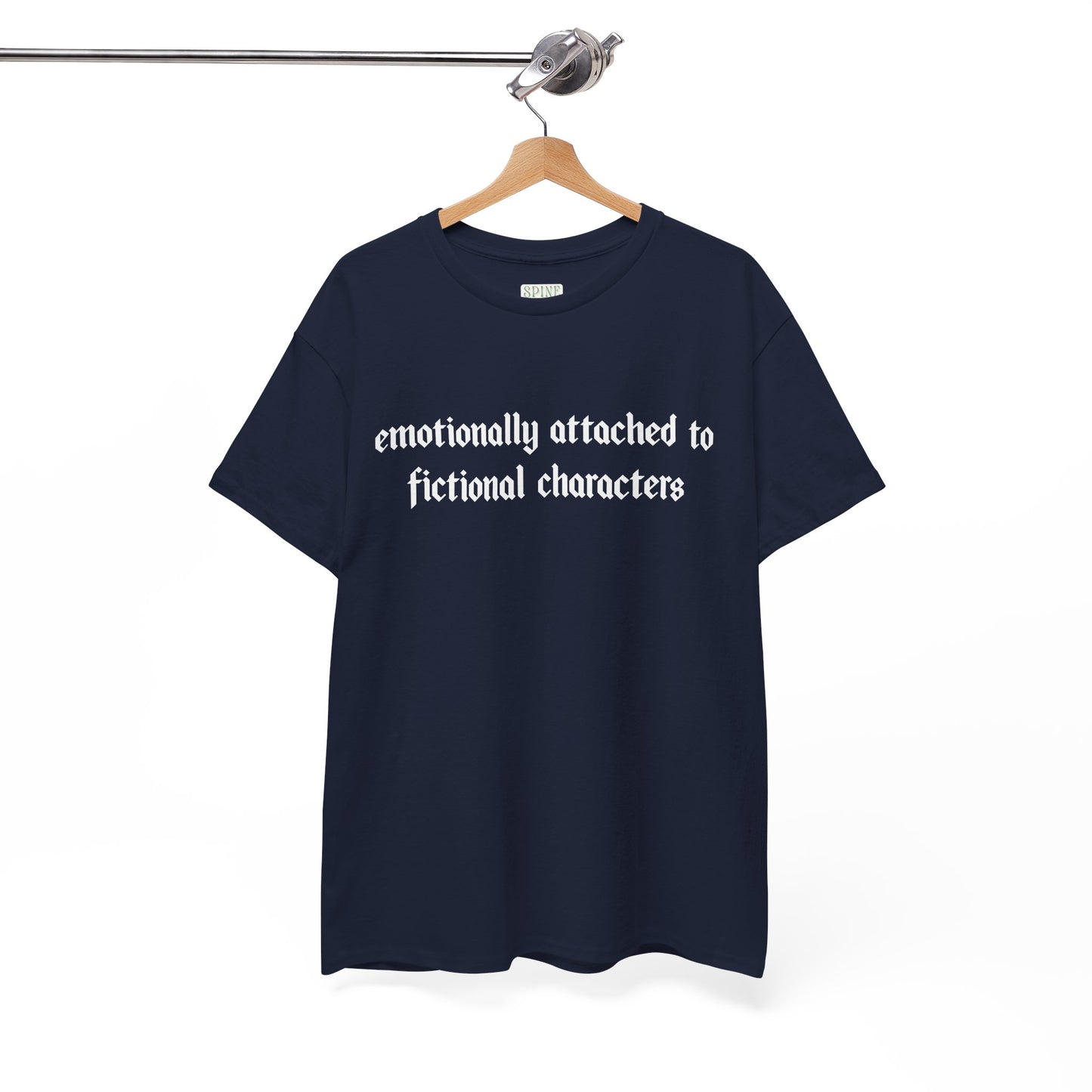 Emotionally Attached to Fictional Characters Tee