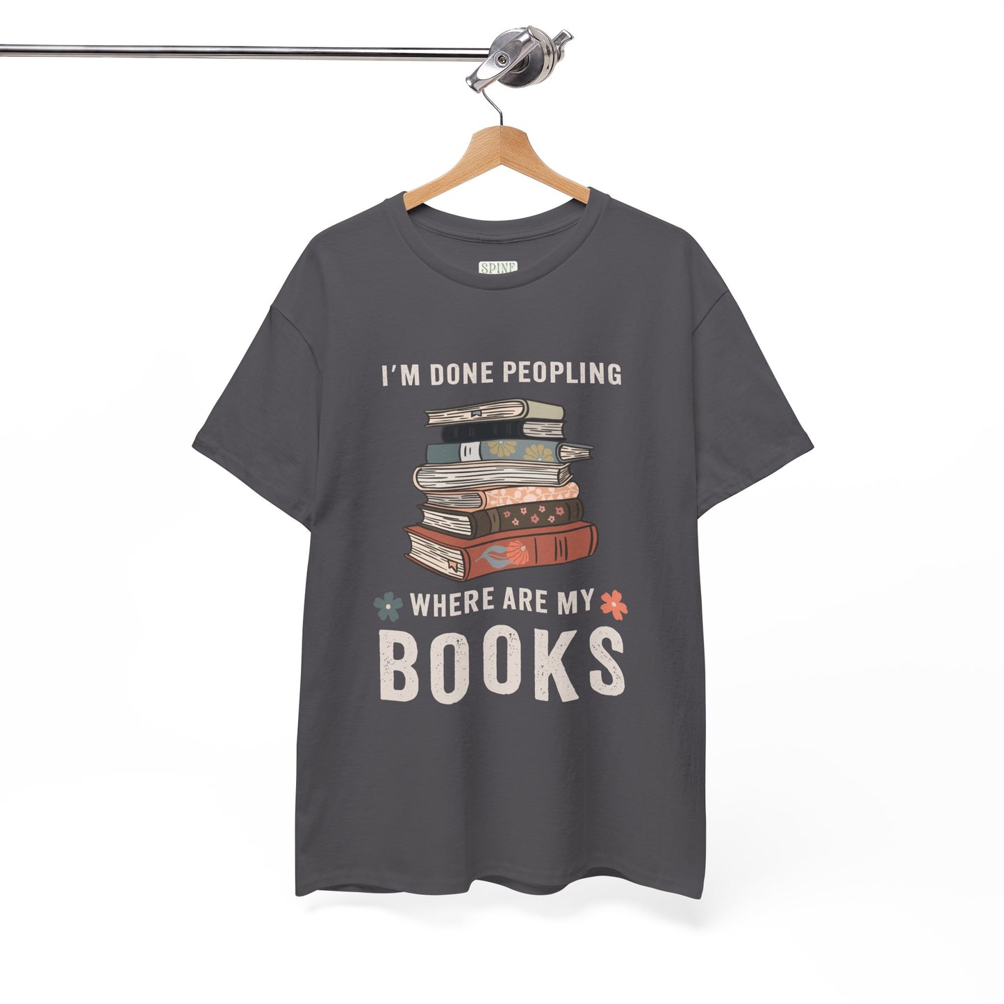 I’m Done Peopling - Books Tee