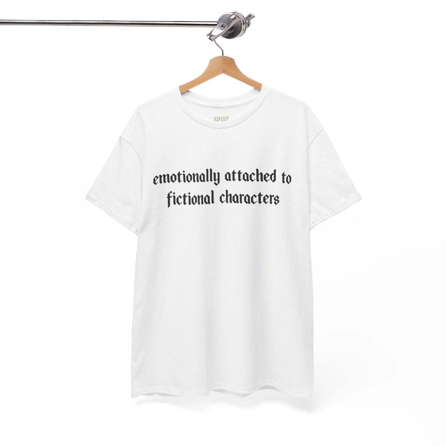 Emotionally Attached to Fictional Characters Tee