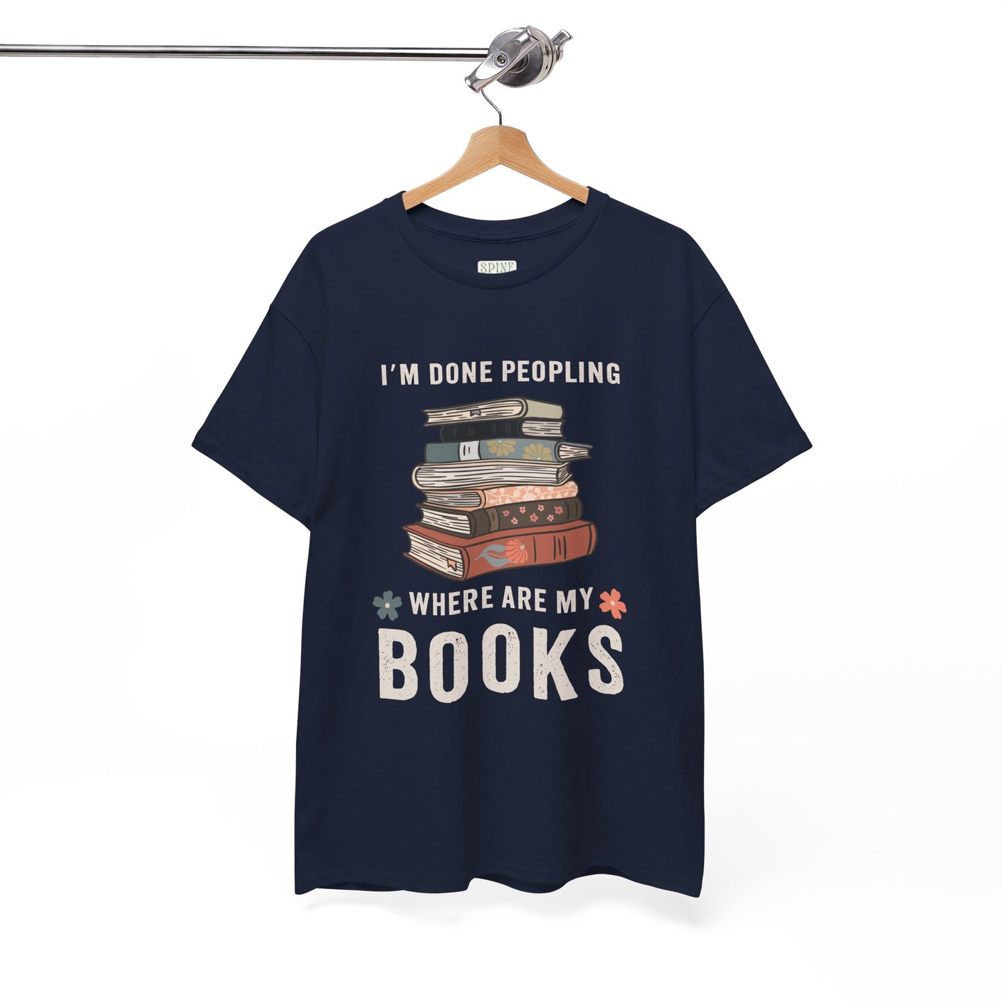 I’m Done Peopling - Books Tee