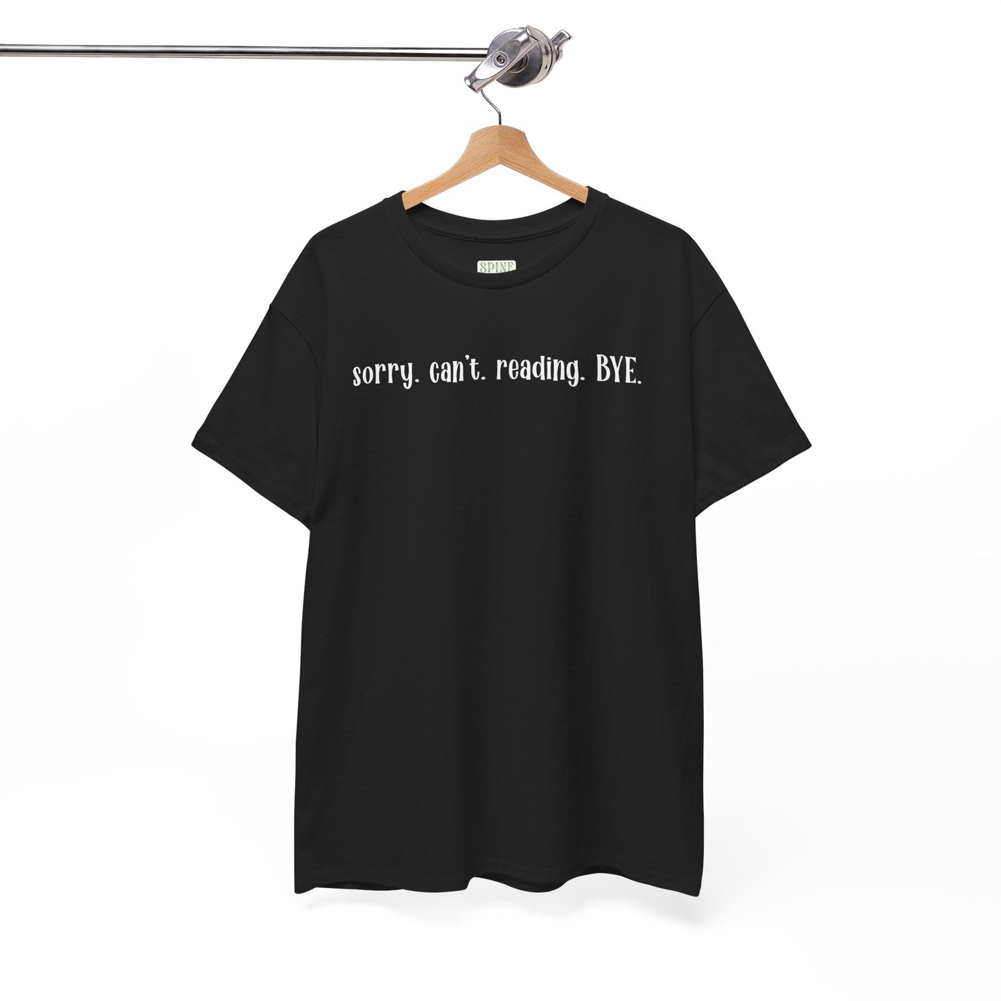 "Sorry, Can't Reading. Bye." Book Tee