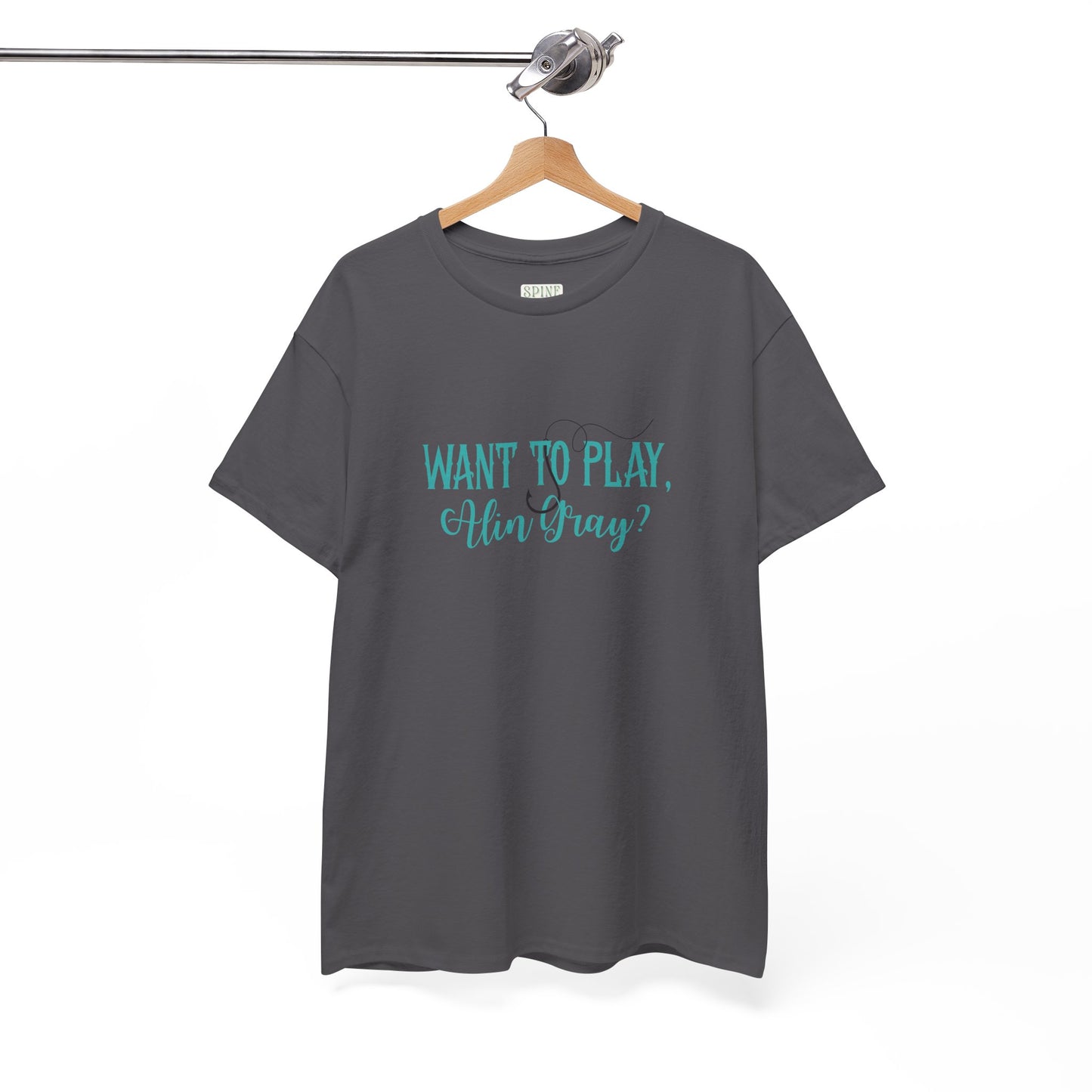'Want To Play, Alin Gray' Sworn Series Tee