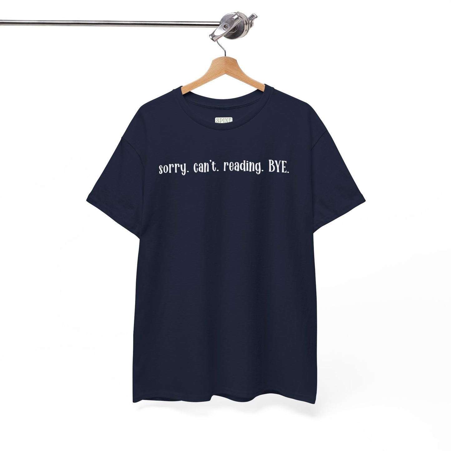 "Sorry, Can't Reading. Bye." Book Tee