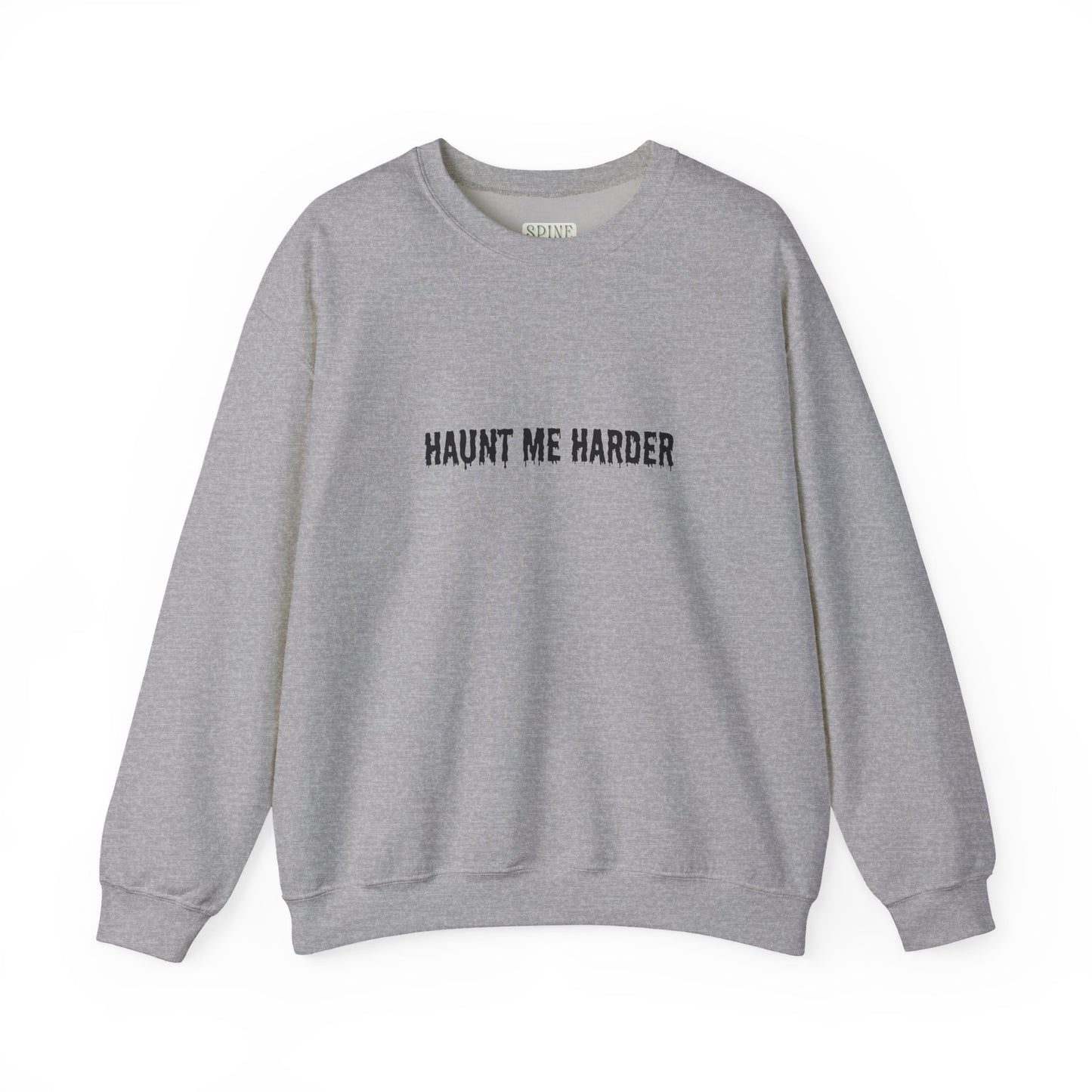 Haunt Me Harder Sweatshirt