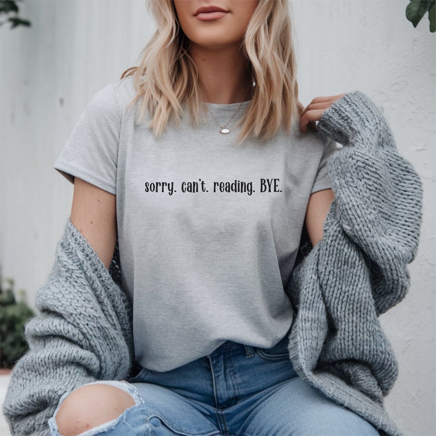 "Sorry, Can't Reading. Bye." Book Tee