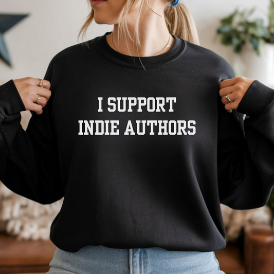 I Support Indie Authors Sweatshirt