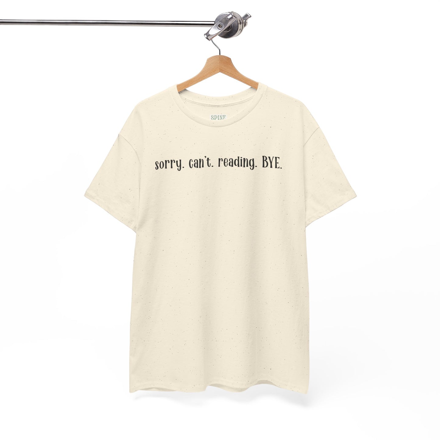 "Sorry, Can't Reading. Bye." Book Tee