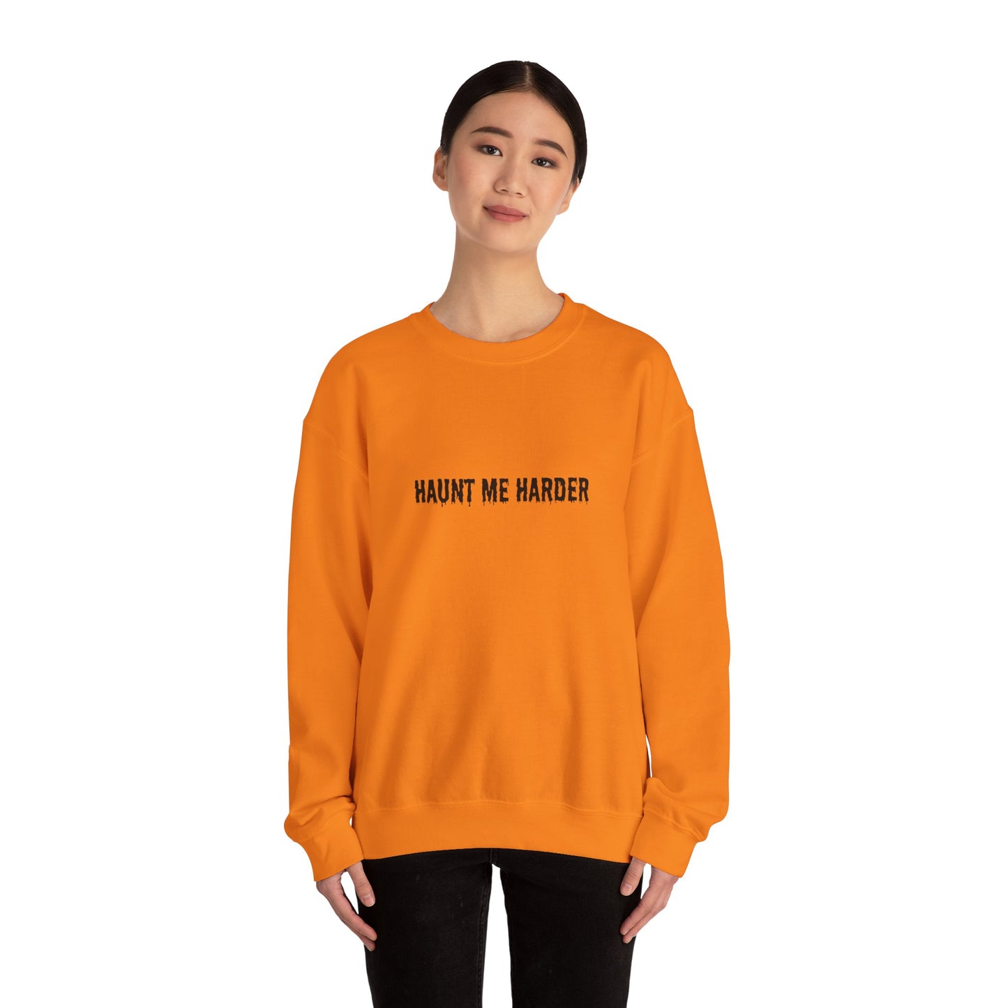 Haunt Me Harder Sweatshirt