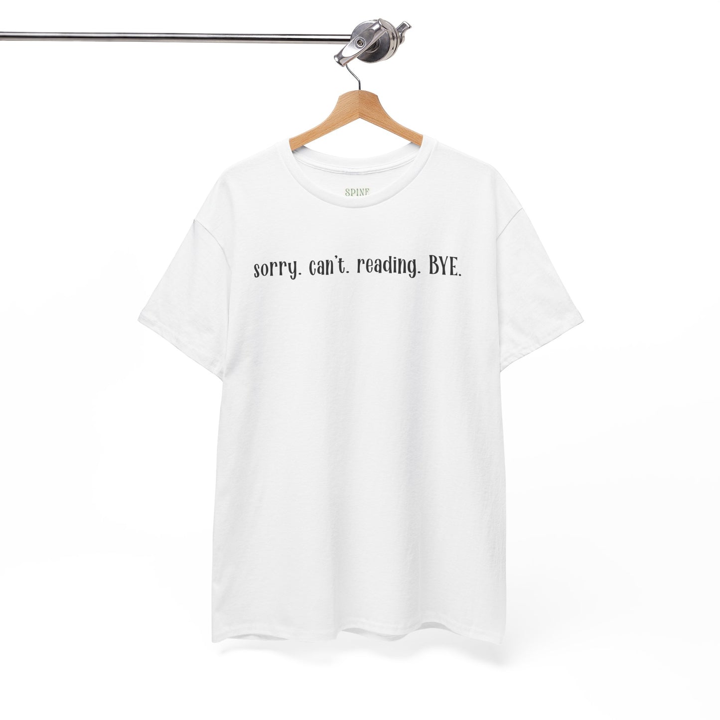 "Sorry, Can't Reading. Bye." Book Tee
