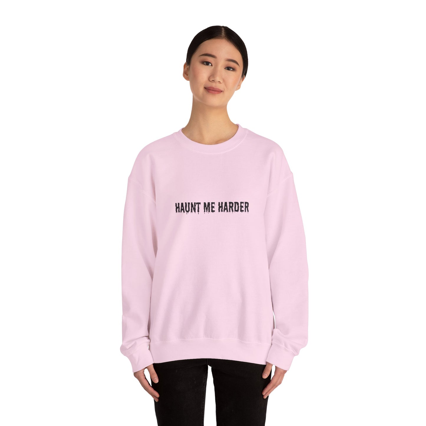 Haunt Me Harder Sweatshirt