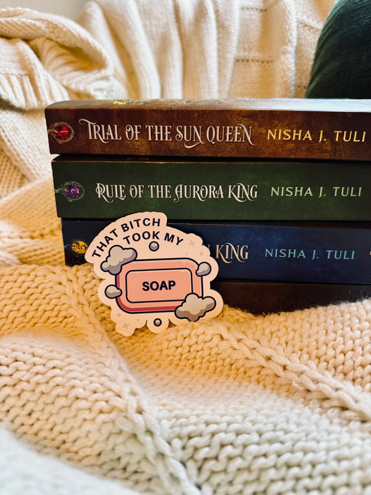 Bitch Took My Soap Sticker