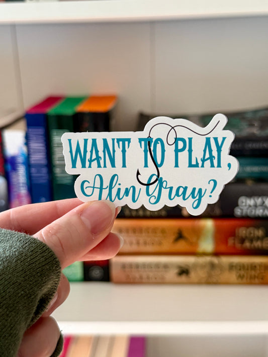 'Want To Play, Alin Gray' Sworn Series Sticker