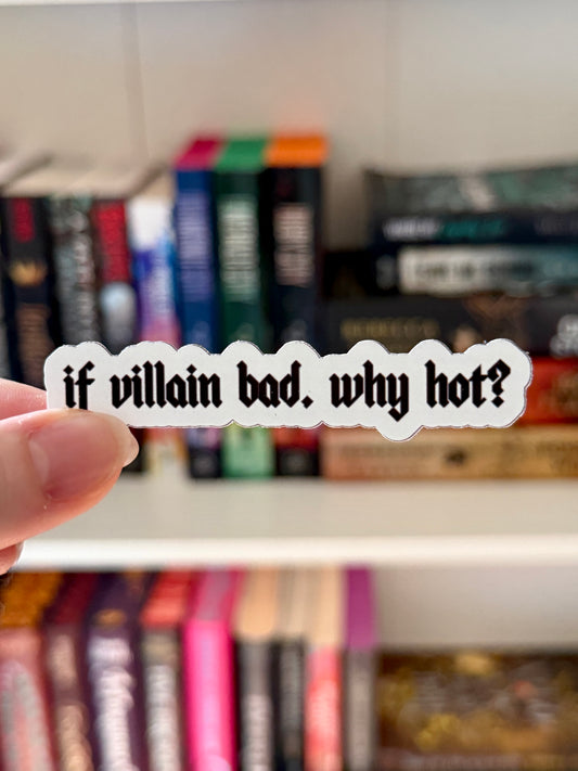 Bad, Hot Villain Sticker