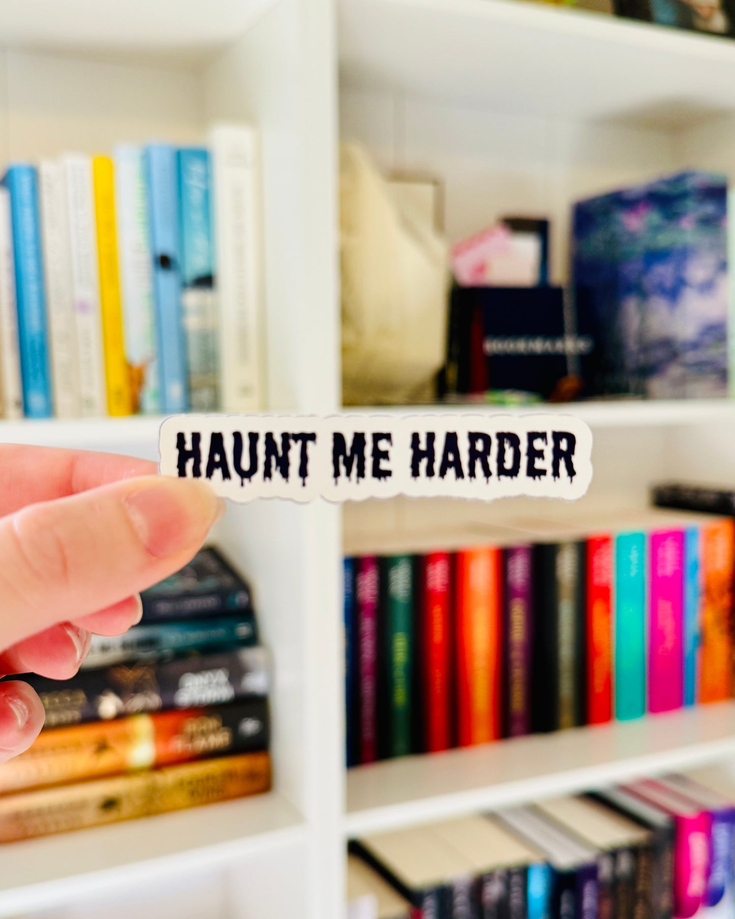 Haunt Me Harder Sticker